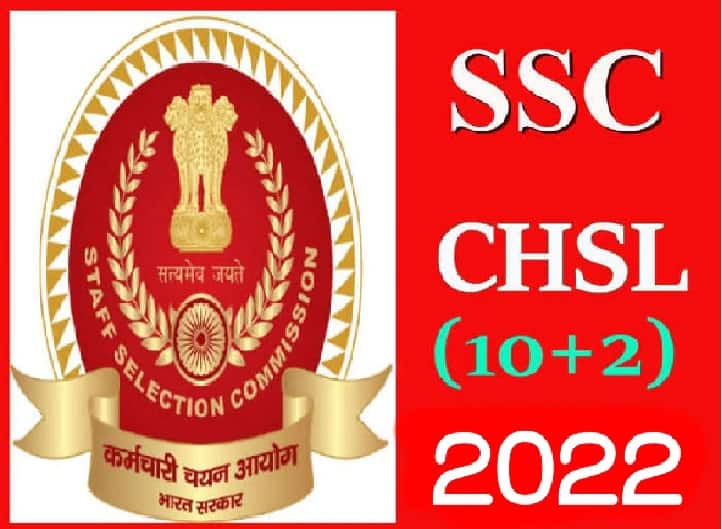 ​SSC CHSL 2022 Registration Last Date Today Apply At Ssc.nic.in