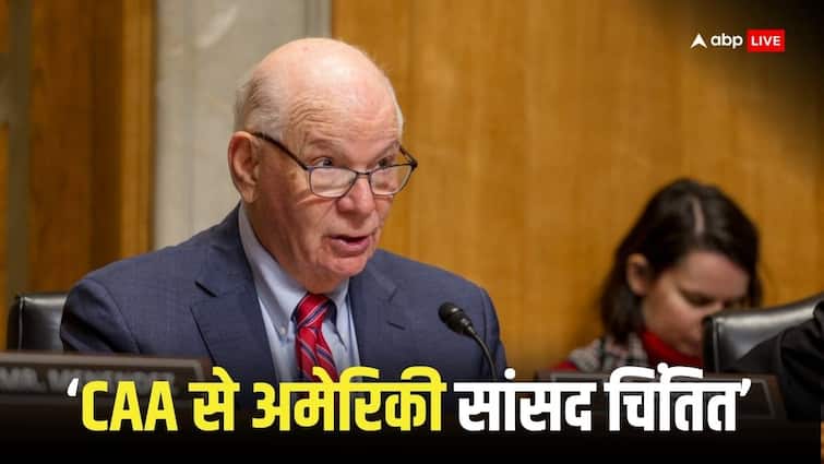 America on CAA US Senator Ben Cardin gave poisonous statement on Citizenship Amendment Act 2019 implemented in India | CAA पर अमेरिकी सांसद का जहरीला बयान, कहा